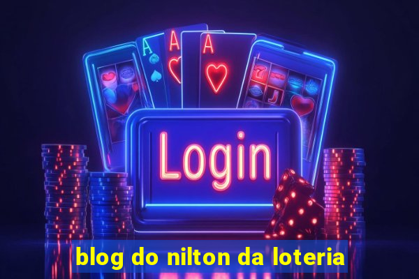 blog do nilton da loteria